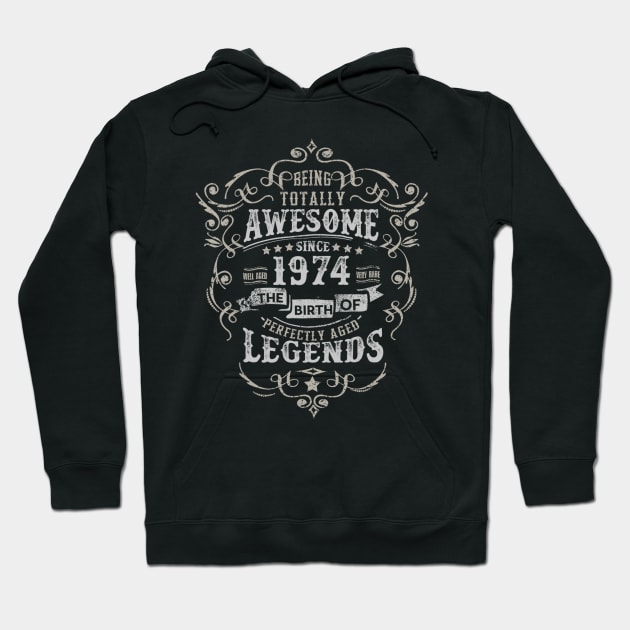 Vintage 1974 The Birth of Legends Being Totally Hoodie by semprebummer7
